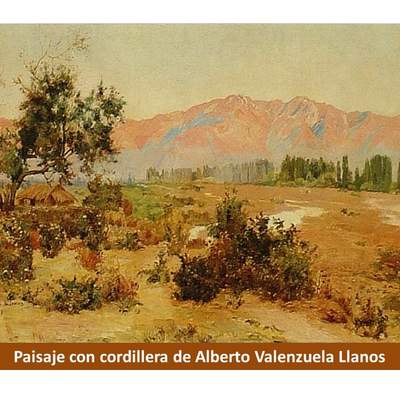 Paisaje con cordillera de Alberto Valenzuela Llanos Paisaje con cordillera de Alberto Valenzuela Llanos