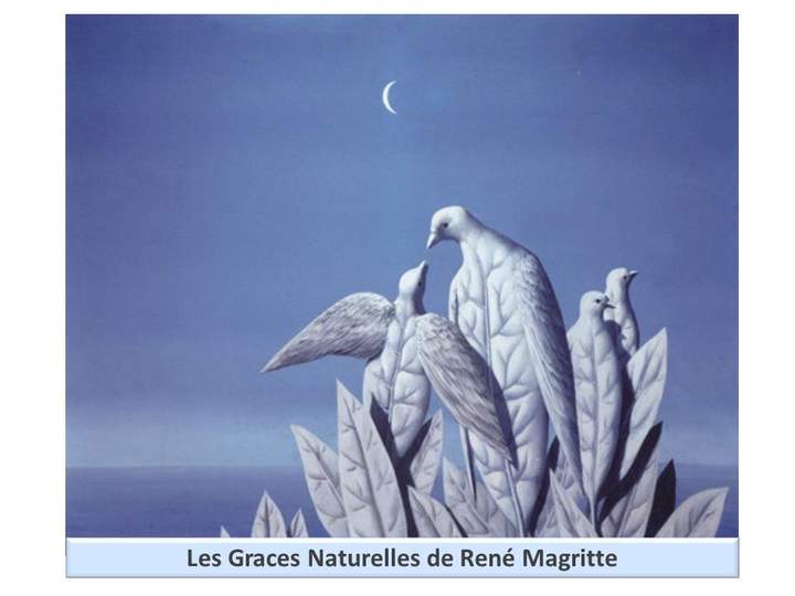 Les Graces Naturelles de René Magritte Les Graces Naturelles de René Magritte