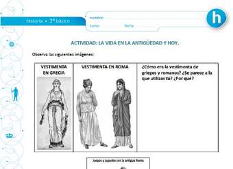 La vida en la Antigüedad y hoy La vida en la Antigüedad y hoy