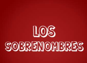 Los sobrenombres