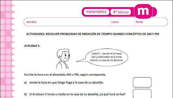 Resolver problemas de medición de tiempo usando conceptos de AM Y PM Resolver problemas de medición de tiempo usando conceptos de AM Y PM