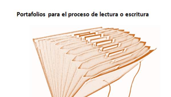 Portafolios para el proceso de lectura o escritura Portafolios para el proceso de lectura o escritura