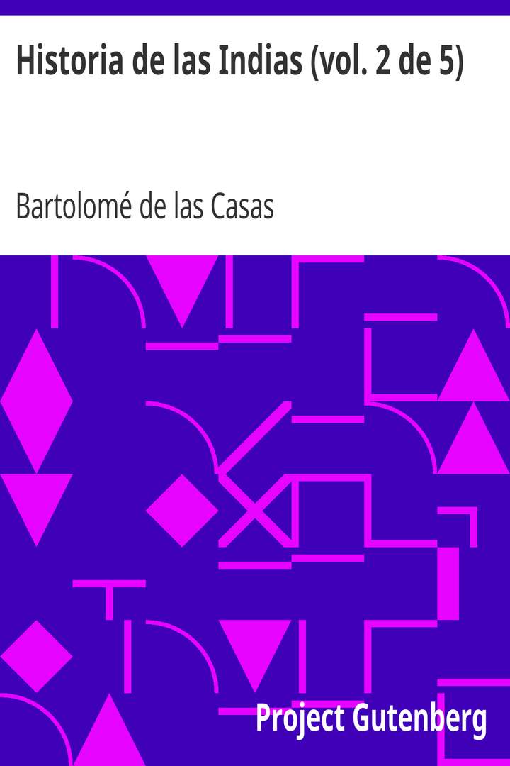 Historia de las Indias (vol. 2 de 5)