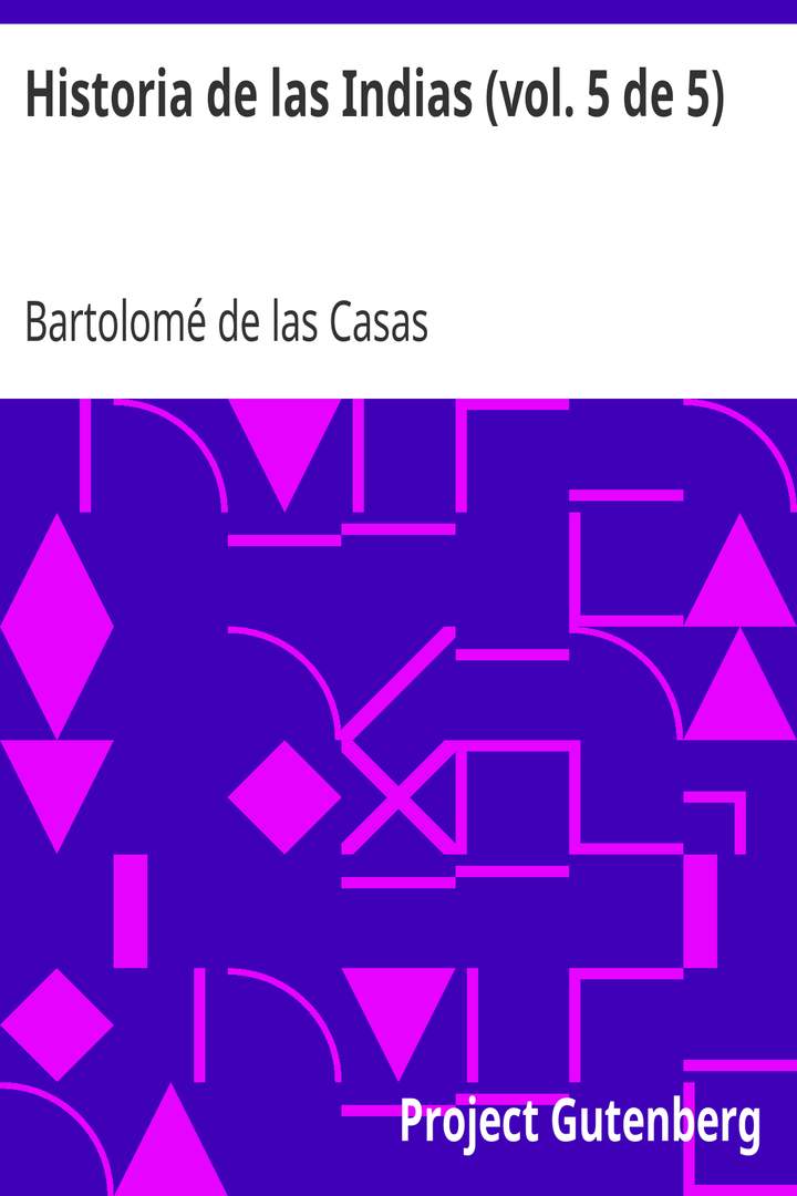 Historia de las Indias (vol. 5 de 5)