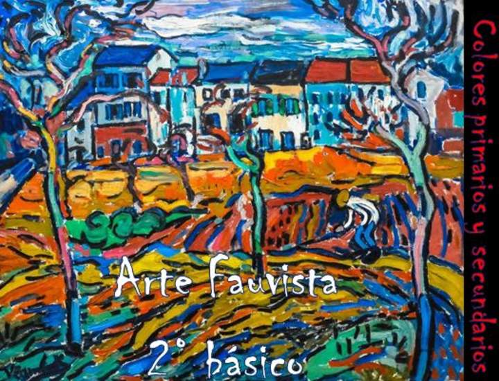 Colores primarios y secundarios en el arte fauvista Colores primarios y secundarios en el arte fauvista