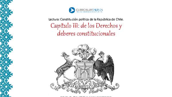 Constitución de Chile: De los Derechos y Deberes constitucionales Constitución de Chile: De los Derechos y Deberes constitucionales