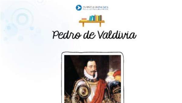 Pedro de Valdivia Pedro de Valdivia