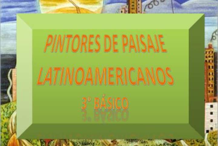 Paisajes de pintores latinoamericanos Paisajes de pintores latinoamericanos