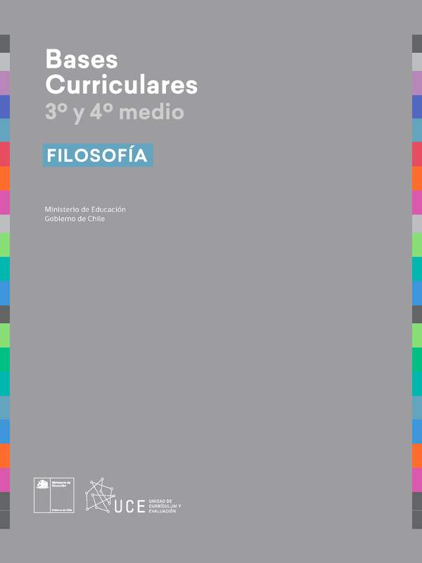 Bases Curriculares 3° y 4° medio Filosofía Bases Curriculares 3° y 4° medio Filosofía