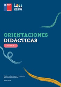 Orientaciones didácticas: Música Orientaciones didácticas: Música