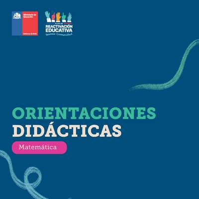 Orientaciones didácticas: Matemática Orientaciones didácticas: Matemática
