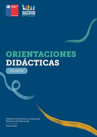 Orientaciones didácticas: Filosofía Orientaciones didácticas: Filosofía