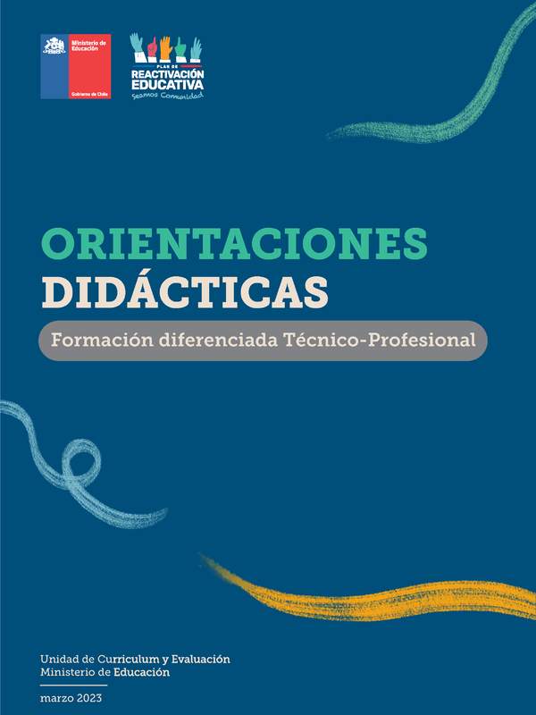 Orientaciones didácticas: Formación Diferenciada Técnico Profesional Orientaciones didácticas: Formación Diferenciada Técnico Profesional