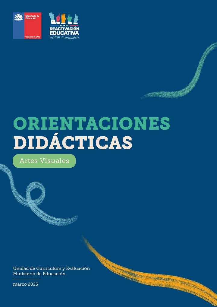 Orientaciones didácticas: Artes Visuales Orientaciones didácticas: Artes Visuales