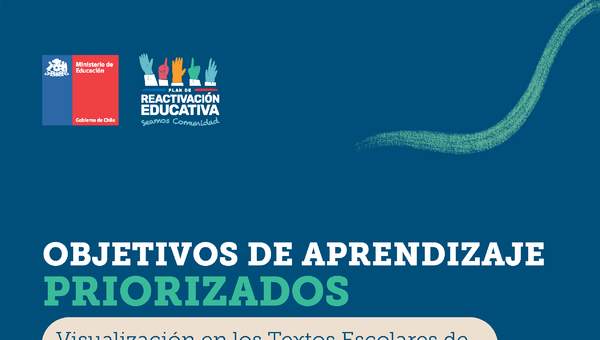Objetivos de Aprendizaje Priorizados: Visualización en los Textos Escolares de Lenguaje y Comunicación / Lengua y Literatura Objetivos de Aprendizaje Priorizados: Visualización en los Textos Escolares de Lenguaje y Comunicación / Lengua y Literatura