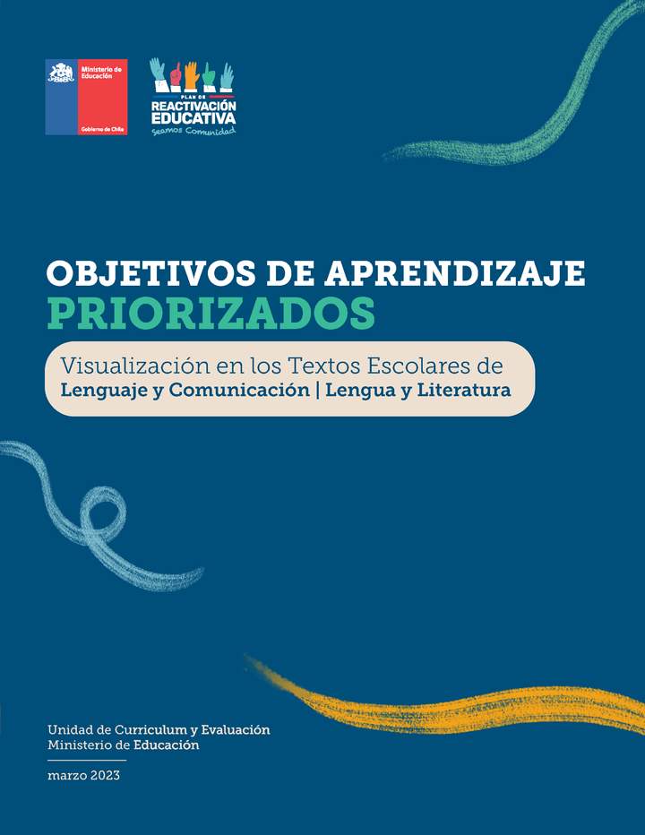Objetivos de Aprendizaje Priorizados: Visualización en los Textos Escolares de Lenguaje y Comunicación / Lengua y Literatura Objetivos de Aprendizaje Priorizados: Visualización en los Textos Escolares de Lenguaje y Comunicación / Lengua y Literatura