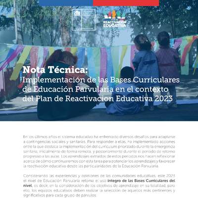 Nota Técnica: Implementación de las Bases Curriculares de Educación Parvularia en el contexto del Plan de Reactivacion Educativa 2023 Nota Técnica: Implementación de las Bases Curriculares de Educación Parvularia en el contexto del Plan de Reactivacion Educativa 2023