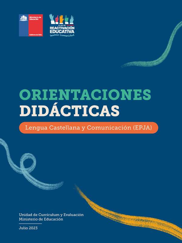 Orientaciones Didácticas: Lengua Castellana y Comunicación (EPJA) Orientaciones Didácticas: Lengua Castellana y Comunicación (EPJA)
