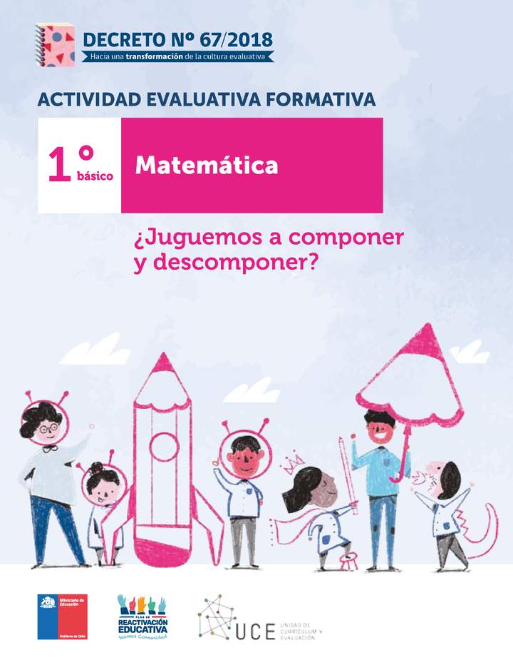 Actividades evaluativas formativas. 1° básico: ¿Juguemos a componer y descomponer? Actividades evaluativas formativas. 1° básico: ¿Juguemos a componer y descomponer?