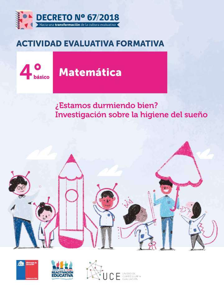 Actividades Evaluativas Formativas. 4° básico: ¿Estamos durmiendo bien? Investigación sobre la higiene del sueño Actividades Evaluativas Formativas. 4° básico: ¿Estamos durmiendo bien? Investigación sobre la higiene del sueño