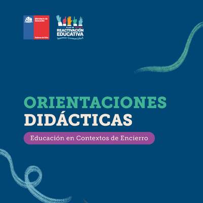 Orientaciones Didácticas - Educación en Contextos de Encierro Orientaciones Didácticas - Educación en Contextos de Encierro