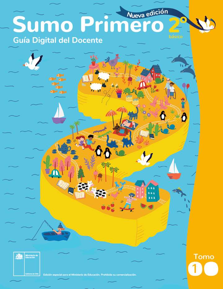 Sumo Primero 2° Básico, Guía Didáctica Docente Tomo 1 Sumo Primero 2° Básico, Guía Didáctica Docente Tomo 1