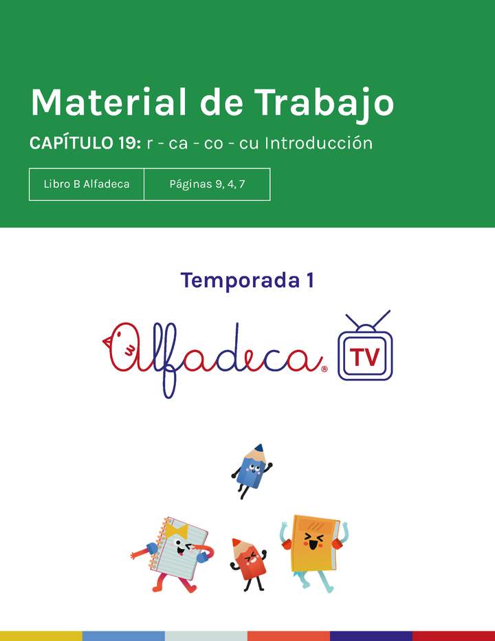 Material de trabajo. Temporada 1, capítulo 19. Letra r y combinaciones ca-co-cu