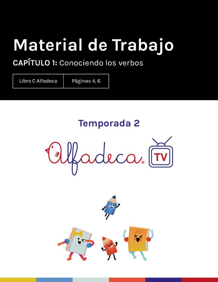 Material de trabajo. Temporada 2, capítulo 1. Conociendo los verbos