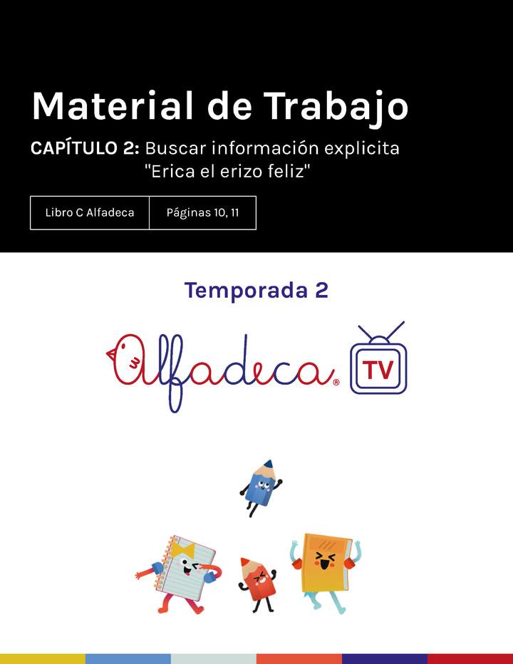 Material de trabajo. Temporada 2, capítulo 2. Buscar información explícita