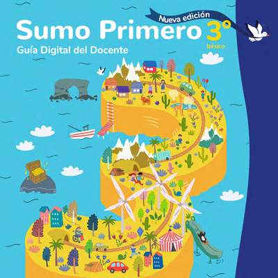 Sumo Primero 3° Básico, Guía Didáctica Docente Tomo 2 Sumo Primero 3° Básico, Guía Didáctica Docente Tomo 2