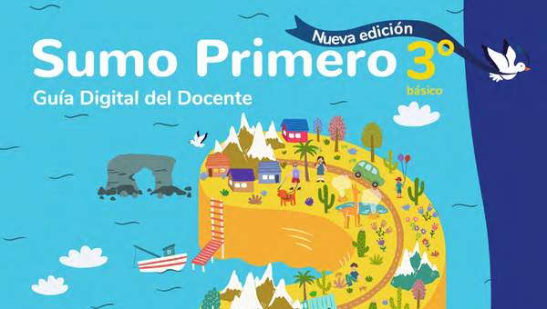 Sumo Primero 3° Básico, Guía Didáctica Docente Tomo 2 Sumo Primero 3° Básico, Guía Didáctica Docente Tomo 2