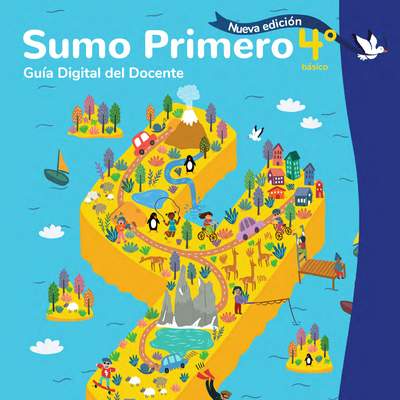 Sumo Primero 4° Básico, Guía Didáctica Docente Tomo 2 Sumo Primero 4° Básico, Guía Didáctica Docente Tomo 2