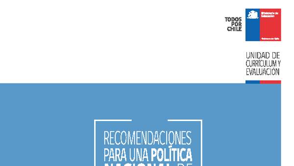 Recomendaciones para una Política Nacional de Desarrollo Curricular Recomendaciones para una Política Nacional de Desarrollo Curricular
