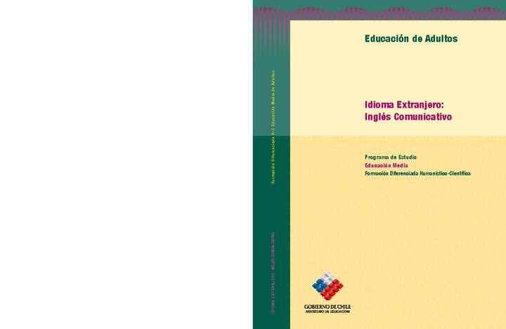 Educación Jóvenes y Adultos - Formación Diferenciada HC - Idioma extranjero: Inglés comunicativo Educación Jóvenes y Adultos - Formación Diferenciada HC - Idioma extranjero: Inglés comunicativo