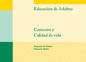 Educación Jóvenes y Adultos - EM - Formación Instrumental - Consumo y calidad de vida Educación Jóvenes y Adultos - EM - Formación Instrumental - Consumo y calidad de vida