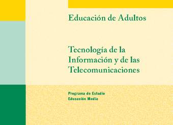 Educación Jóvenes y Adultos - EM - Formación Instrumental - Tecnología de la información y de las telecomunicaciones Educación Jóvenes y Adultos - EM - Formación Instrumental - Tecnología de la información y de las telecomunicaciones
