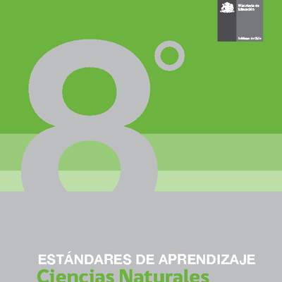 Estándares de Aprendizaje Ciencias Naturales 8° básico Estándares de Aprendizaje Ciencias Naturales 8° básico
