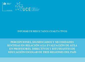 Evaluación de aula en profesores, directivos y estudiantes de educación escolar de tres regiones del país Evaluación de aula en profesores, directivos y estudiantes de educación escolar de tres regiones del país