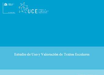 Estudio de Uso y Valoración de Textos Escolares Estudio de Uso y Valoración de Textos Escolares