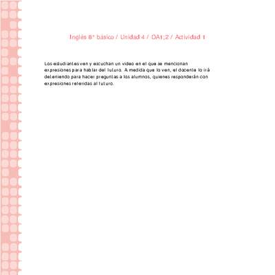 Inglés 8° básico-Unidad 4-OA1;2-Actividad 1 Inglés 8° básico-Unidad 4-OA1;2-Actividad 1