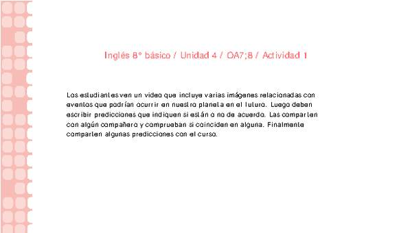 Inglés 8° básico-Unidad 4-OA7;8-Actividad 1 Inglés 8° básico-Unidad 4-OA7;8-Actividad 1