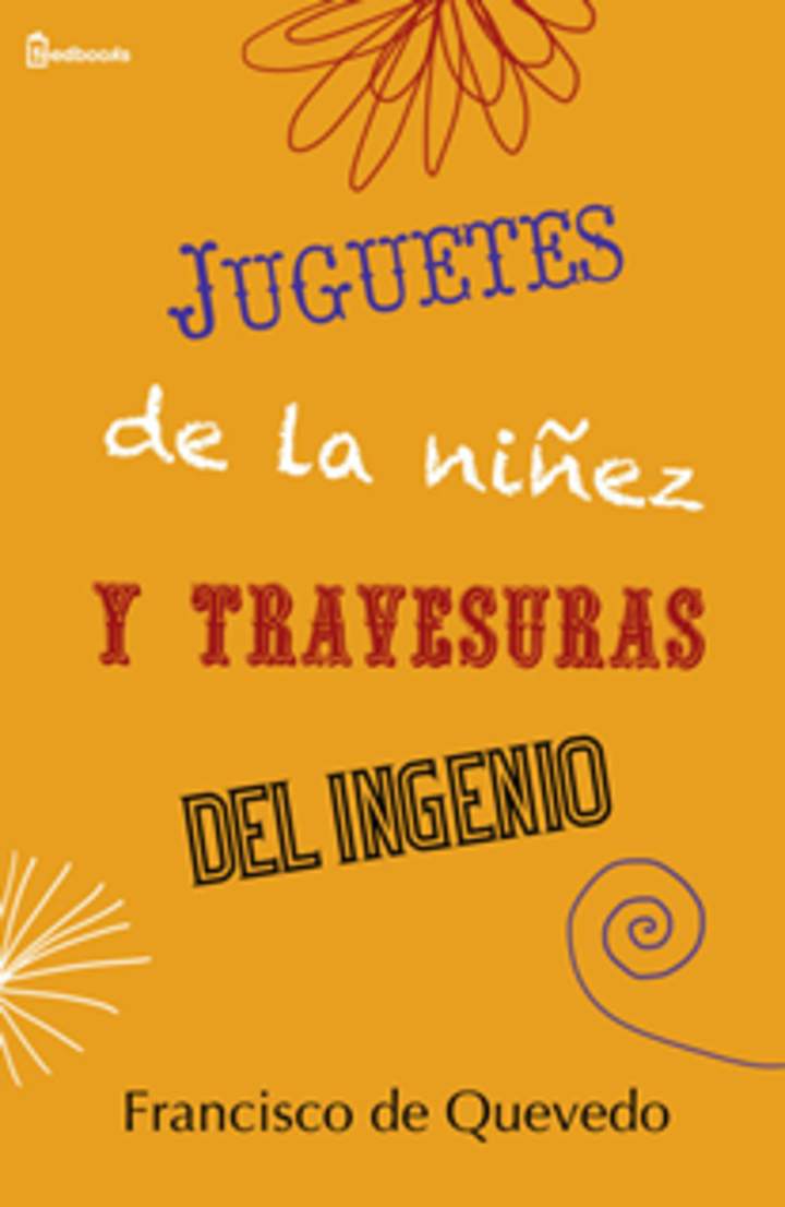 Juguetes de la niñez y travesuras del ingenio