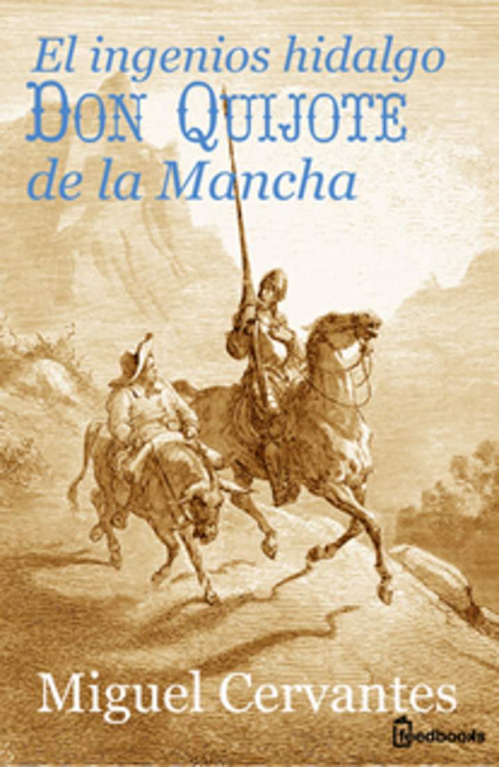 El ingenioso hidalgo Don Quijote de la Mancha vol. I