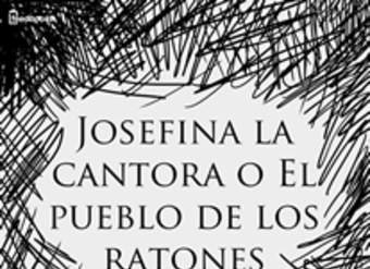 Josefina la cantora o El pueblo de los ratones