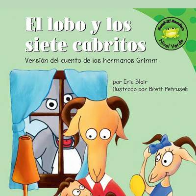 El lobo y los siete cabritos. Versión de los hermanos Grimm El lobo y los siete cabritos. Versión de los hermanos Grimm