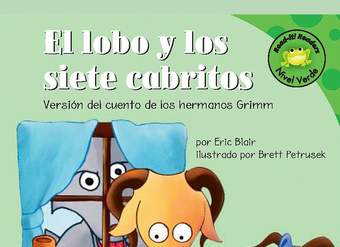 El lobo y los siete cabritos. Versión de los hermanos Grimm El lobo y los siete cabritos. Versión de los hermanos Grimm
