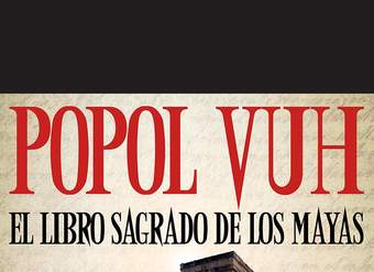 Popol Vuh, el Libro Sagrado De Los Mayas Popol Vuh, el Libro Sagrado De Los Mayas