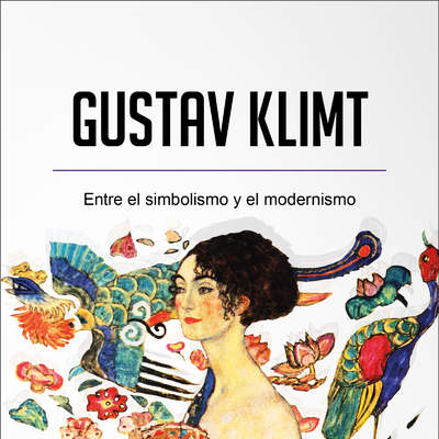 Gustav Klimt. Entre el simbolismo y el modernismo Gustav Klimt. Entre el simbolismo y el modernismo