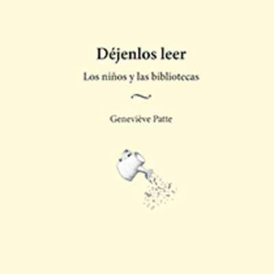 Déjenlos leer. Los niños y las bibliotecas Déjenlos leer. Los niños y las bibliotecas