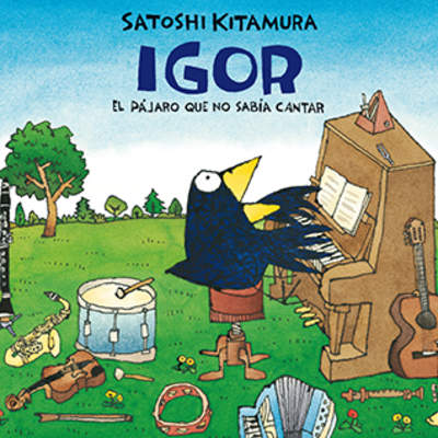 Igor El pájaro que no sabía cantar Igor El pájaro que no sabía cantar